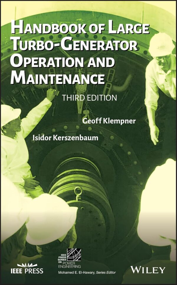 Handbook of Large Turbo-Generator Operation and Maintenance (IEEE Press Series on Power and Energy Systems) For Sale - Price